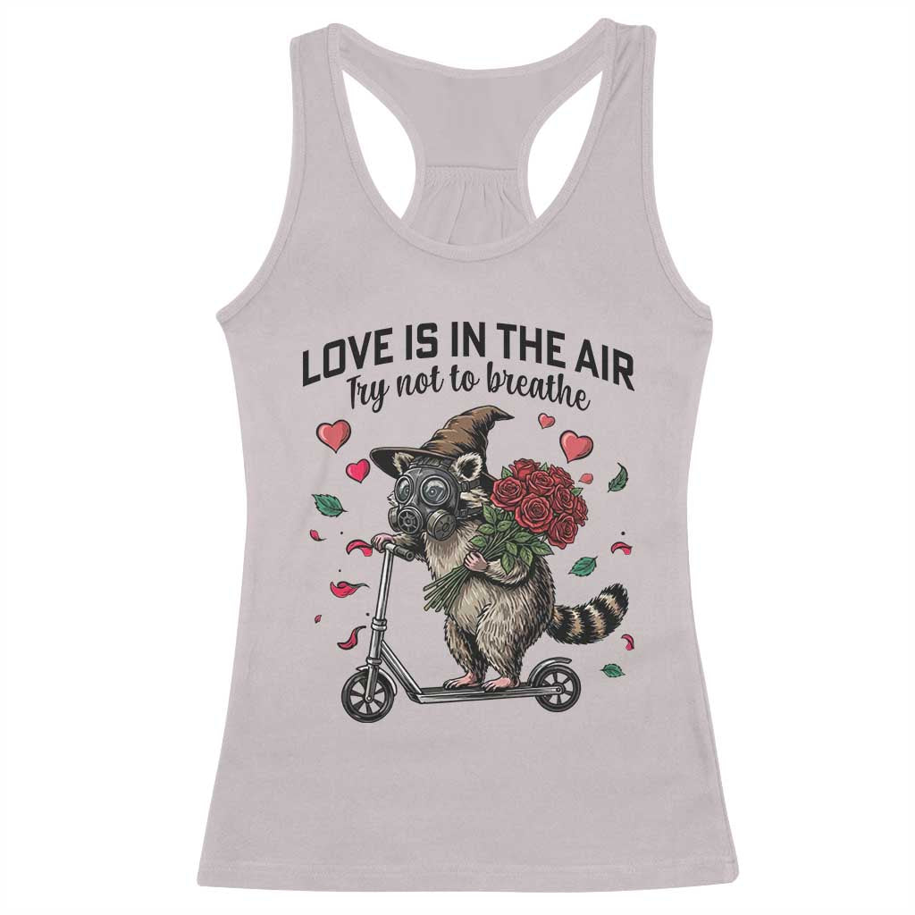 Funny Raccoon Scooter Anti Valentine Racerback Tank Top Love Is In The Air Try Not To Breathe - Wonder Print Shop
