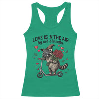 Funny Raccoon Scooter Anti Valentine Racerback Tank Top Love Is In The Air Try Not To Breathe - Wonder Print Shop