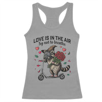 Funny Raccoon Scooter Anti Valentine Racerback Tank Top Love Is In The Air Try Not To Breathe - Wonder Print Shop