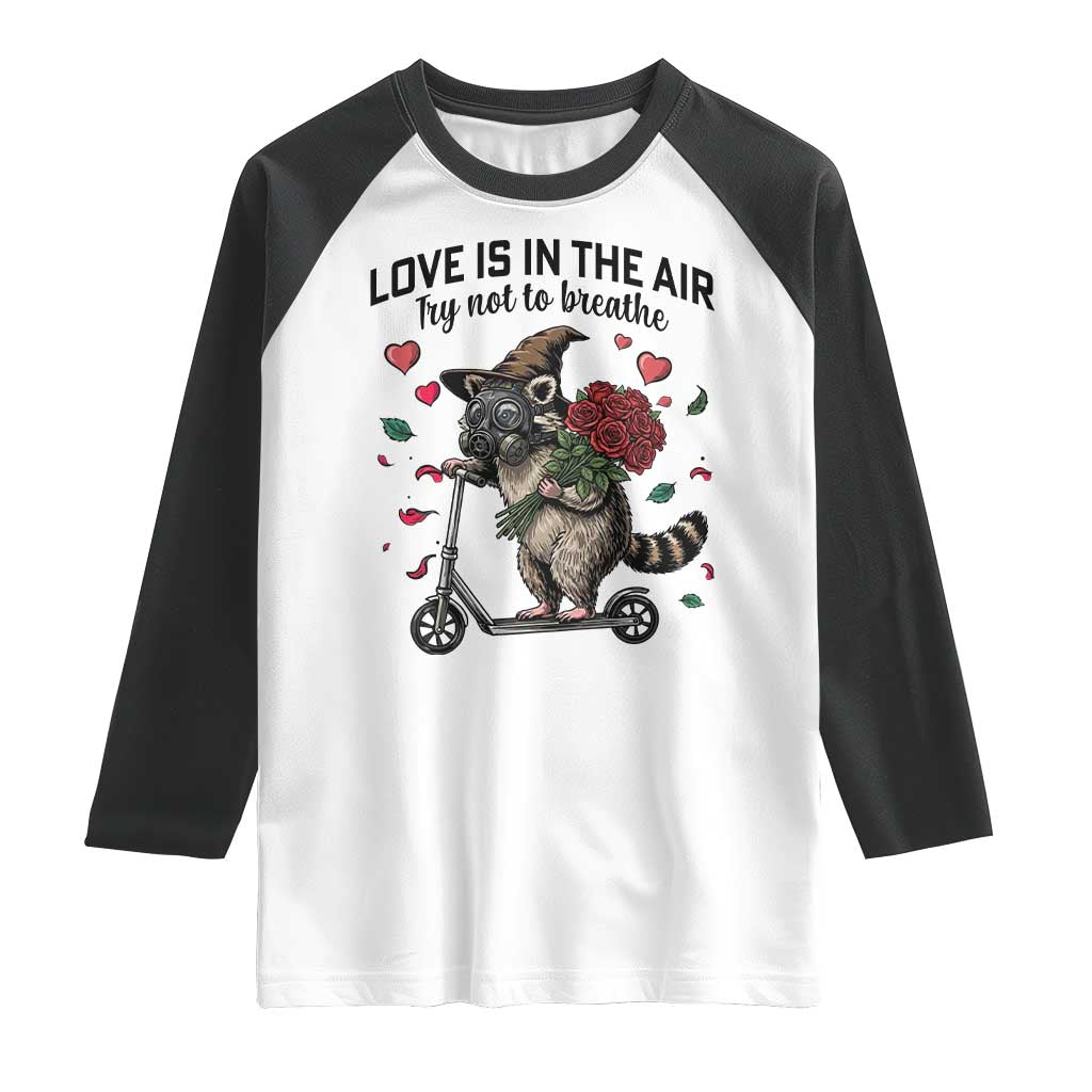 Funny Raccoon Scooter Anti Valentine Raglan Shirt Love Is In The Air Try Not To Breathe - Wonder Print Shop