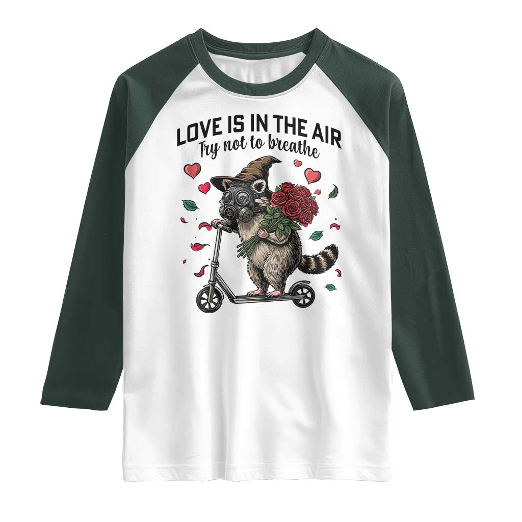 Funny Raccoon Scooter Anti Valentine Raglan Shirt Love Is In The Air Try Not To Breathe - Wonder Print Shop