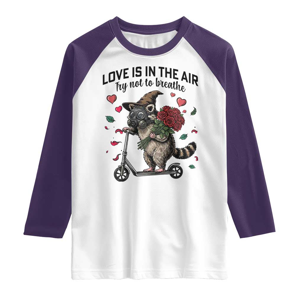 Funny Raccoon Scooter Anti Valentine Raglan Shirt Love Is In The Air Try Not To Breathe - Wonder Print Shop