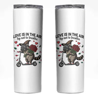 Funny Raccoon Scooter Anti Valentine Skinny Tumbler Love Is In The Air Try Not To Breathe - Wonder Print Shop