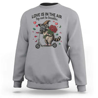Funny Raccoon Scooter Anti Valentine Sweatshirt Love Is In The Air Try Not To Breathe - Wonder Print Shop