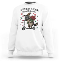 Funny Raccoon Scooter Anti Valentine Sweatshirt Love Is In The Air Try Not To Breathe - Wonder Print Shop