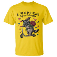 Funny Raccoon Scooter Anti Valentine T Shirt Love Is In The Air Try Not To Breathe - Wonder Print Shop