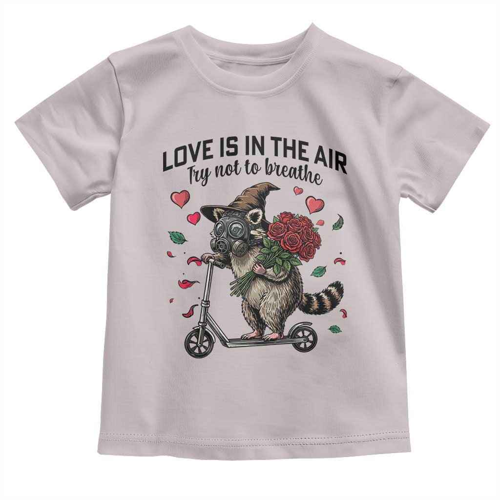 Funny Raccoon Scooter Anti Valentine Toddler T Shirt Love Is In The Air Try Not To Breathe - Wonder Print Shop