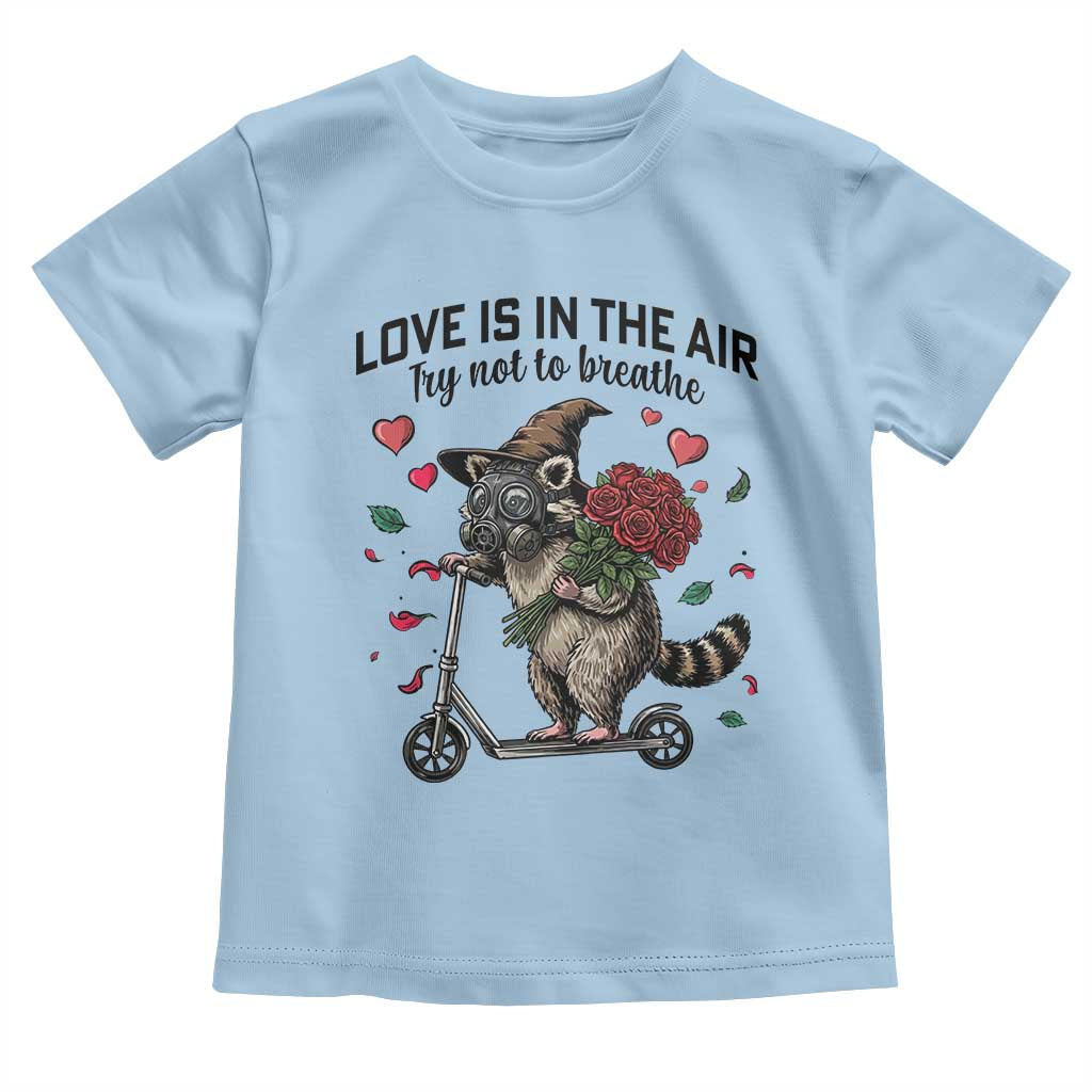 Funny Raccoon Scooter Anti Valentine Toddler T Shirt Love Is In The Air Try Not To Breathe - Wonder Print Shop