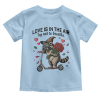 Funny Raccoon Scooter Anti Valentine Toddler T Shirt Love Is In The Air Try Not To Breathe - Wonder Print Shop