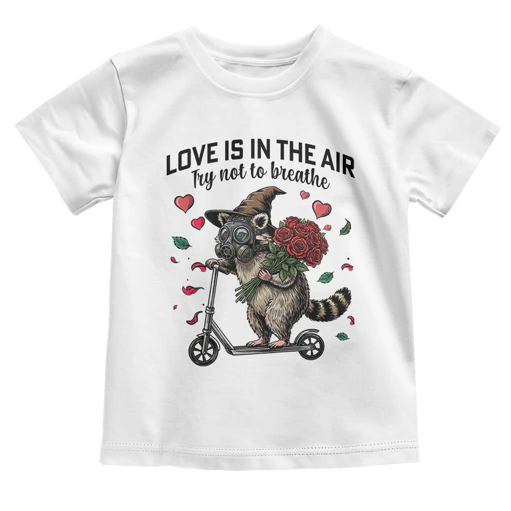Funny Raccoon Scooter Anti Valentine Toddler T Shirt Love Is In The Air Try Not To Breathe - Wonder Print Shop