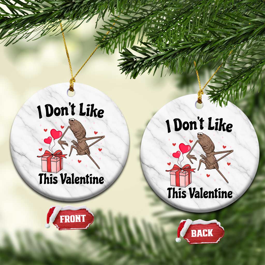 Marcus The Worm Meme Ceramic Ornament I Do Not Like This Valentine - Wonder Print Shop