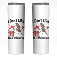 Marcus The Worm Meme Skinny Tumbler I Do Not Like This Valentine - Wonder Print Shop
