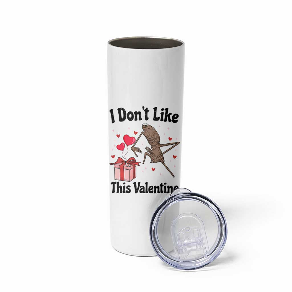 Marcus The Worm Meme Skinny Tumbler I Do Not Like This Valentine - Wonder Print Shop