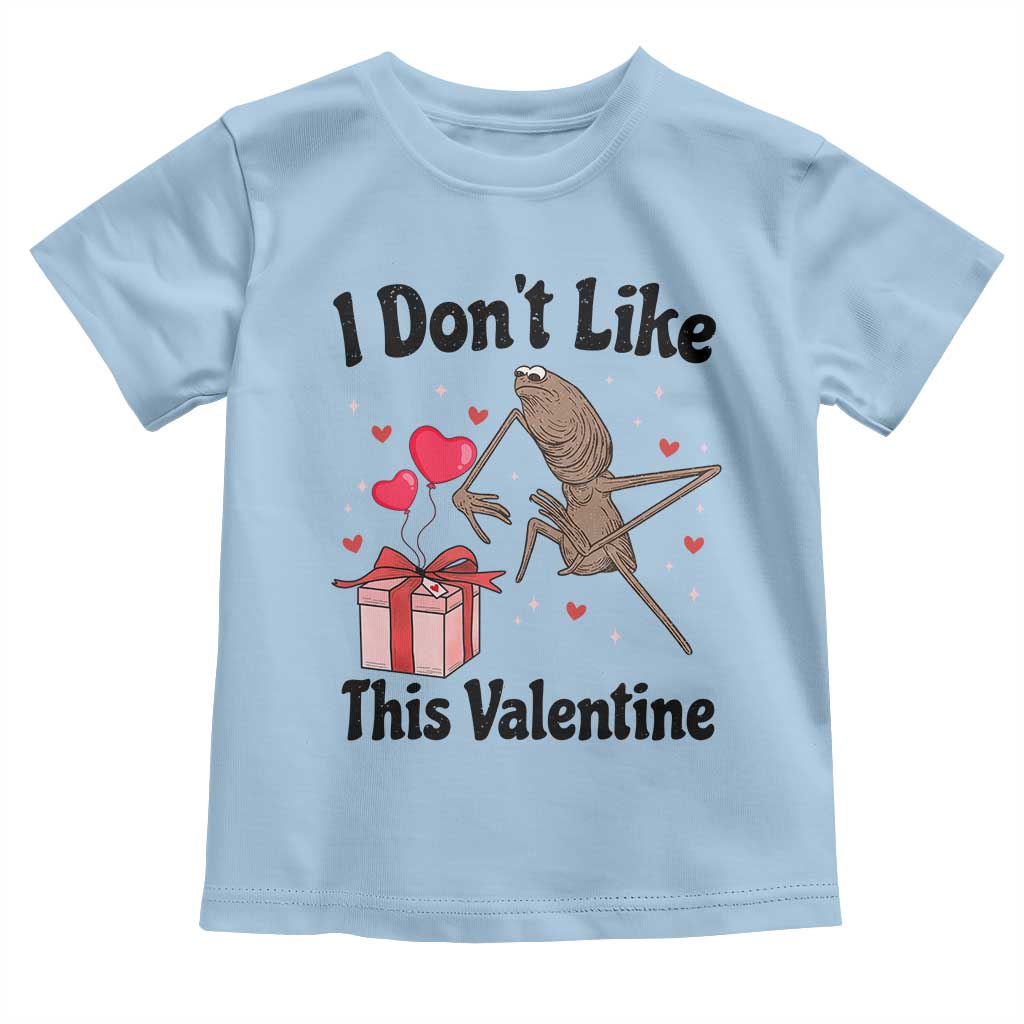 Marcus The Worm Meme Toddler T Shirt I Do Not Like This Valentine - Wonder Print Shop