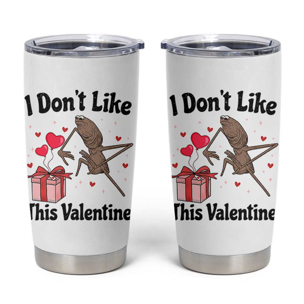 Marcus The Worm Meme Tumbler Cup I Do Not Like This Valentine - Wonder Print Shop