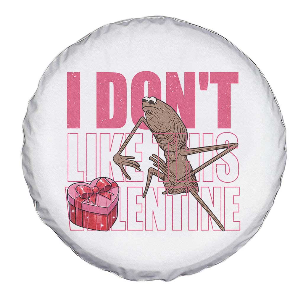 Marcus The Worm Funny Valentine Meme Spare Tire Cover I Don't Like This Valentine