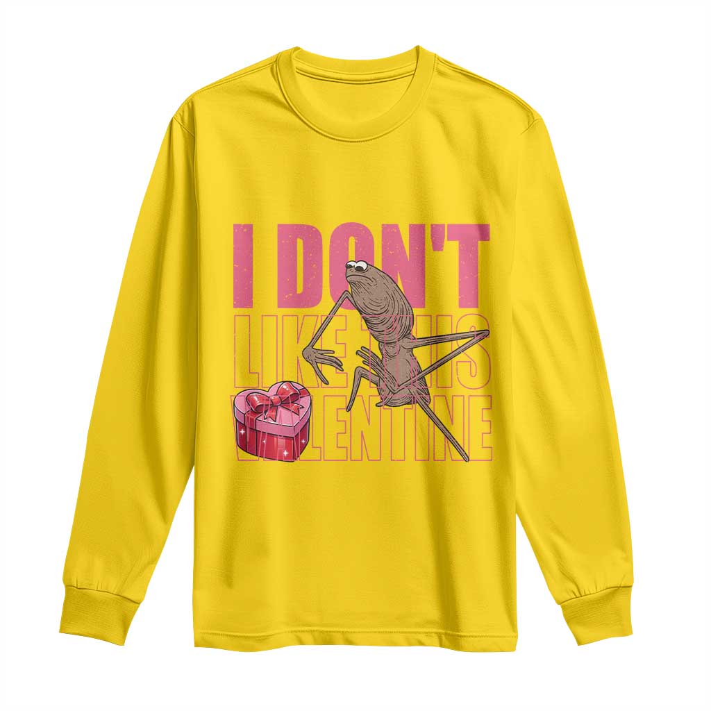 Marcus The Worm Funny Valentine Meme Long Sleeve Shirt I Don't Like This Valentine