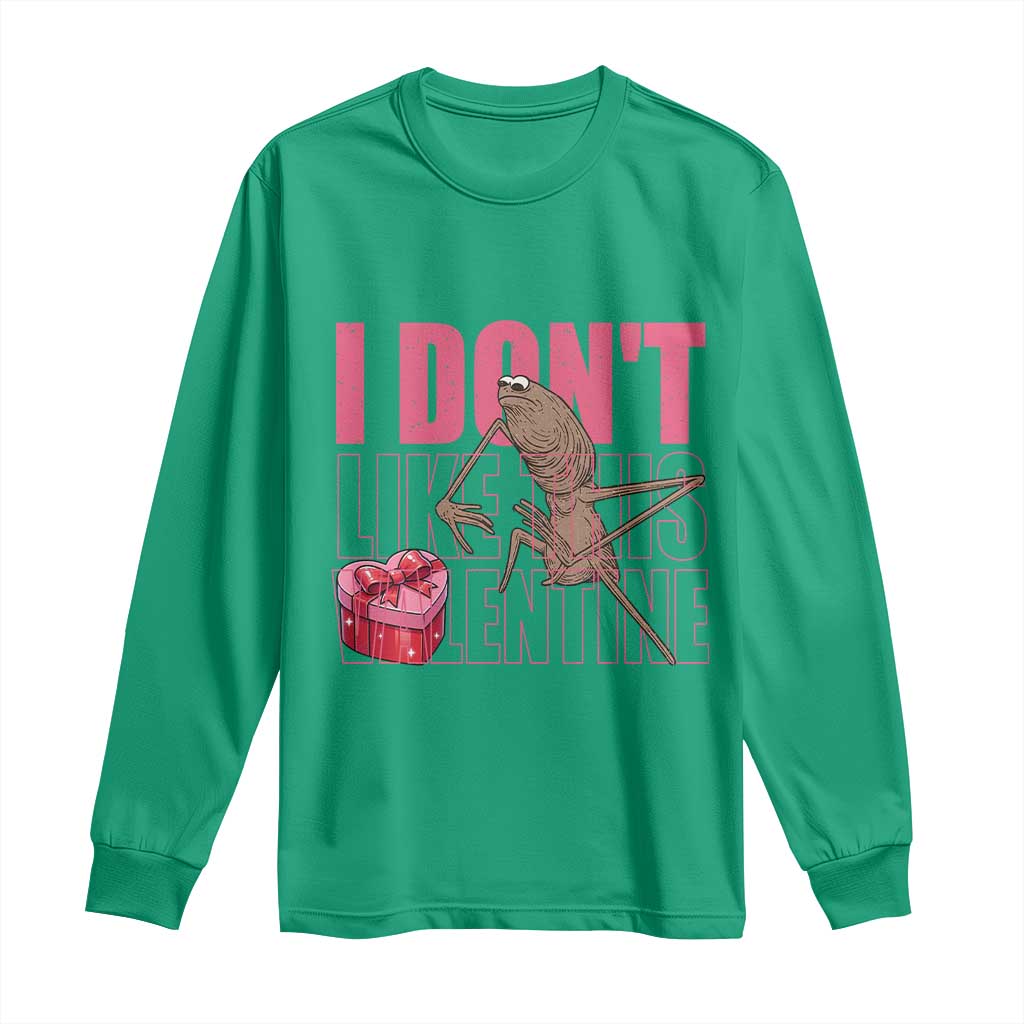 Marcus The Worm Funny Valentine Meme Long Sleeve Shirt I Don't Like This Valentine