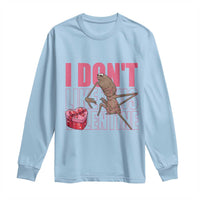 Marcus The Worm Funny Valentine Meme Long Sleeve Shirt I Don't Like This Valentine