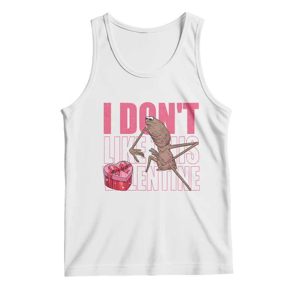 Marcus The Worm Funny Valentine Meme Tank Top I Don't Like This Valentine