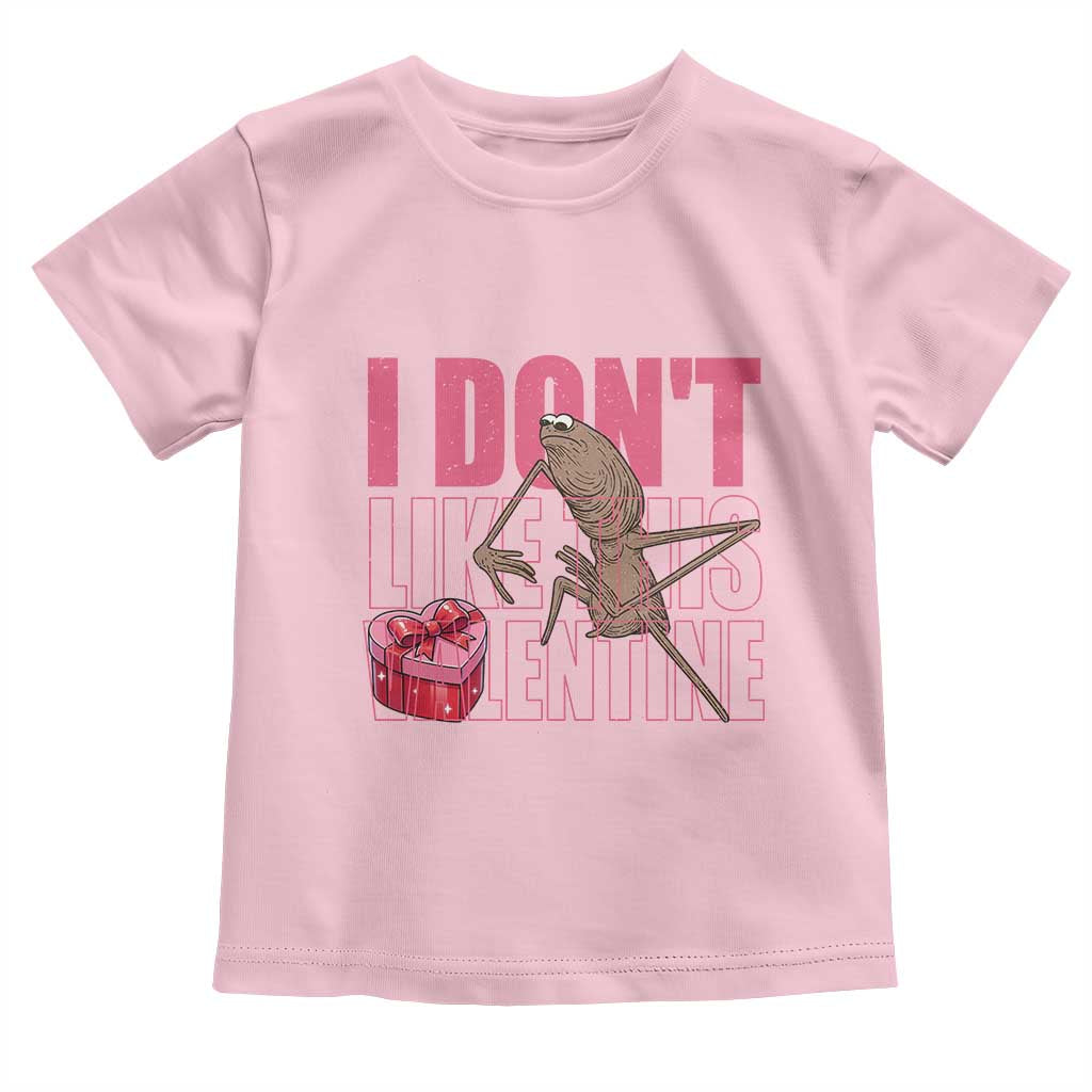 Marcus The Worm Funny Valentine Meme Toddler T Shirt I Don't Like This Valentine