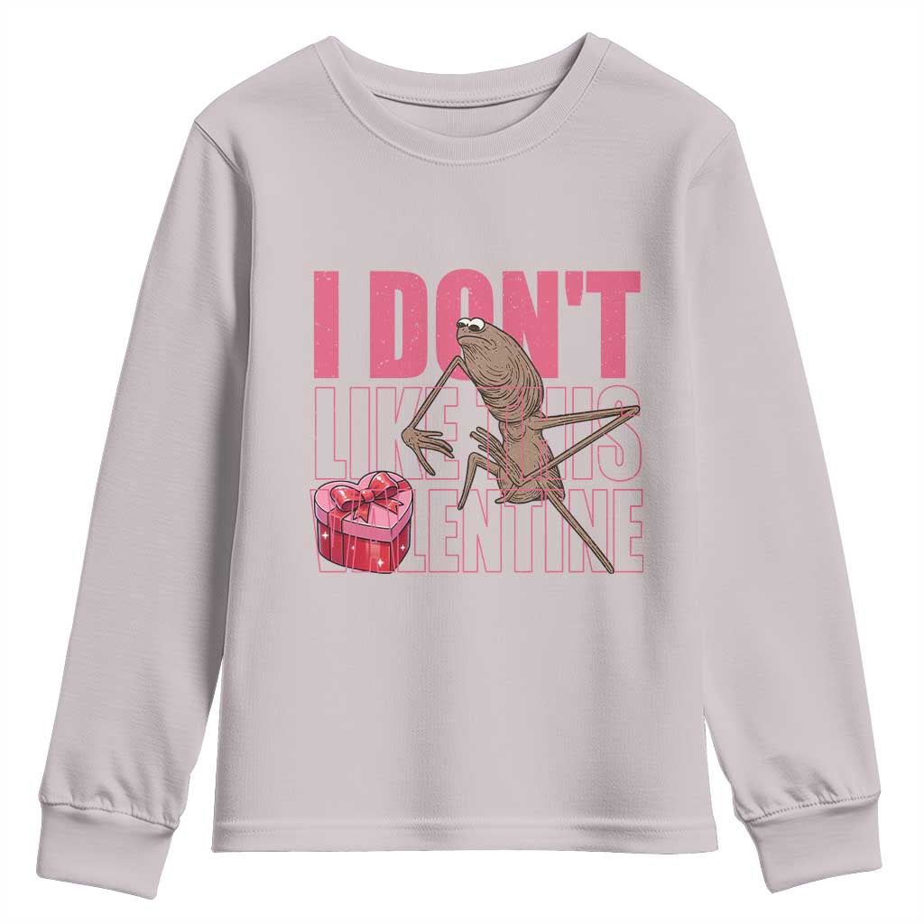 Marcus The Worm Funny Valentine Meme Youth Sweatshirt I Don't Like This Valentine