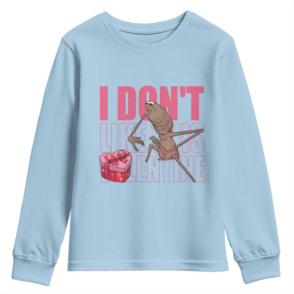 Marcus The Worm Funny Valentine Meme Youth Sweatshirt I Don't Like This Valentine