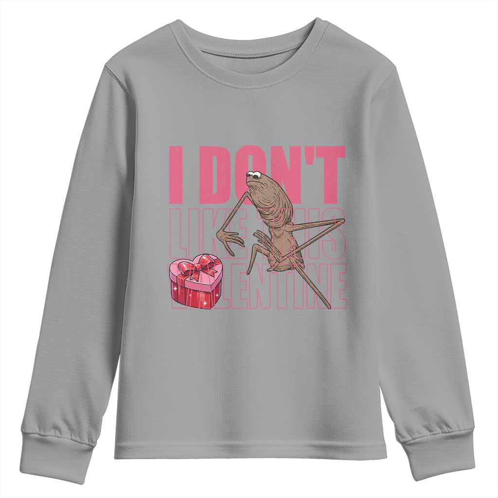 Marcus The Worm Funny Valentine Meme Youth Sweatshirt I Don't Like This Valentine