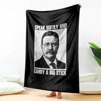 Theodore Roosevelt Quote Throw Blanket Speak Softly and Carry A Big Stick