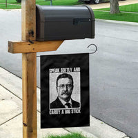 Theodore Roosevelt Quote Garden Flag Speak Softly and Carry A Big Stick