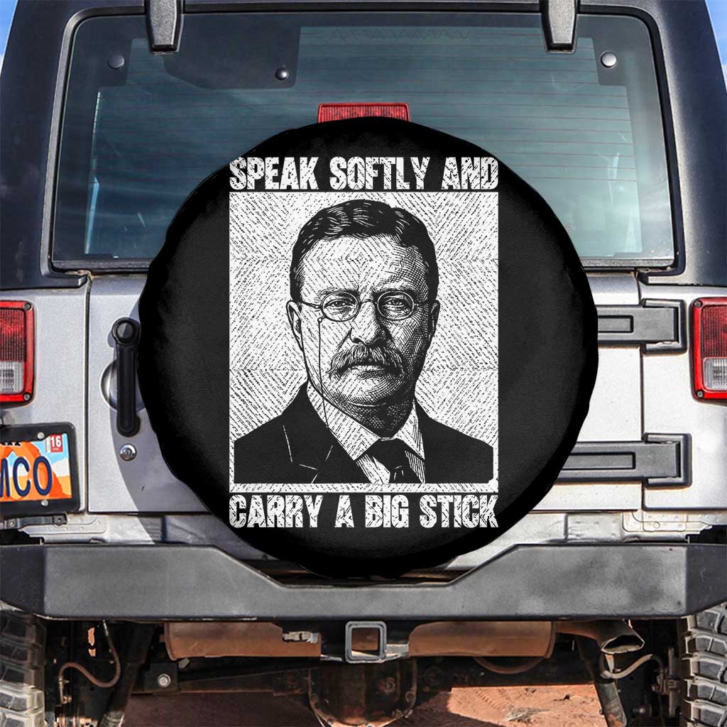 Theodore Roosevelt Quote Spare Tire Cover Speak Softly and Carry A Big Stick