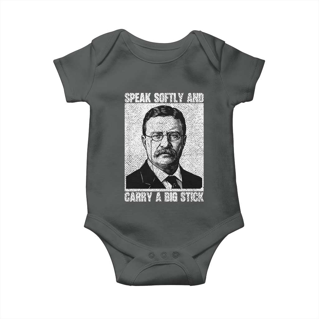 Theodore Roosevelt Quote Baby Onesie Speak Softly and Carry A Big Stick