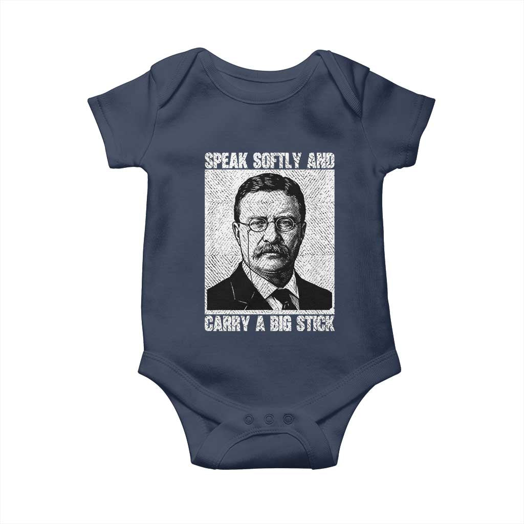 Theodore Roosevelt Quote Baby Onesie Speak Softly and Carry A Big Stick