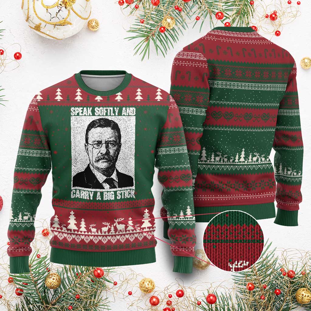 Theodore Roosevelt Quote Ugly Christmas Sweater Speak Softly and Carry A Big Stick