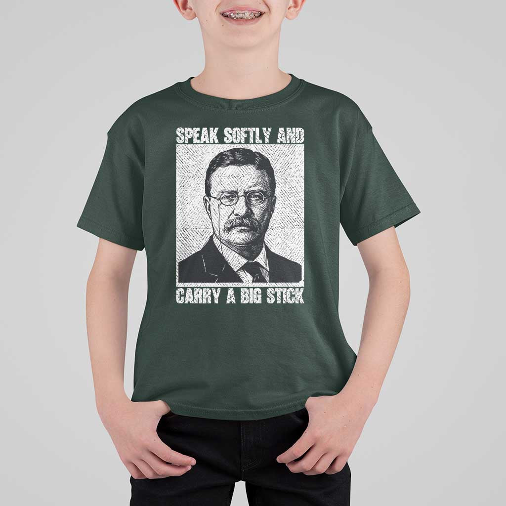 Theodore Roosevelt Quote T Shirt For Kid Speak Softly and Carry A Big Stick