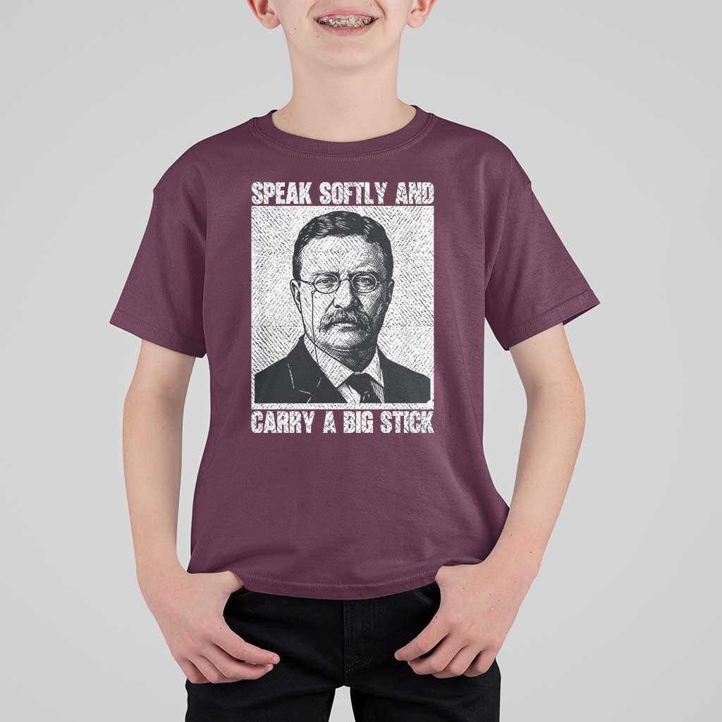 Theodore Roosevelt Quote T Shirt For Kid Speak Softly and Carry A Big Stick
