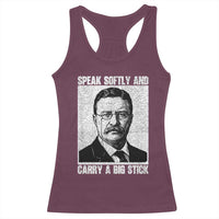 Theodore Roosevelt Quote Racerback Tank Top Speak Softly and Carry A Big Stick