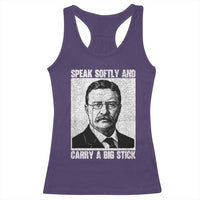 Theodore Roosevelt Quote Racerback Tank Top Speak Softly and Carry A Big Stick
