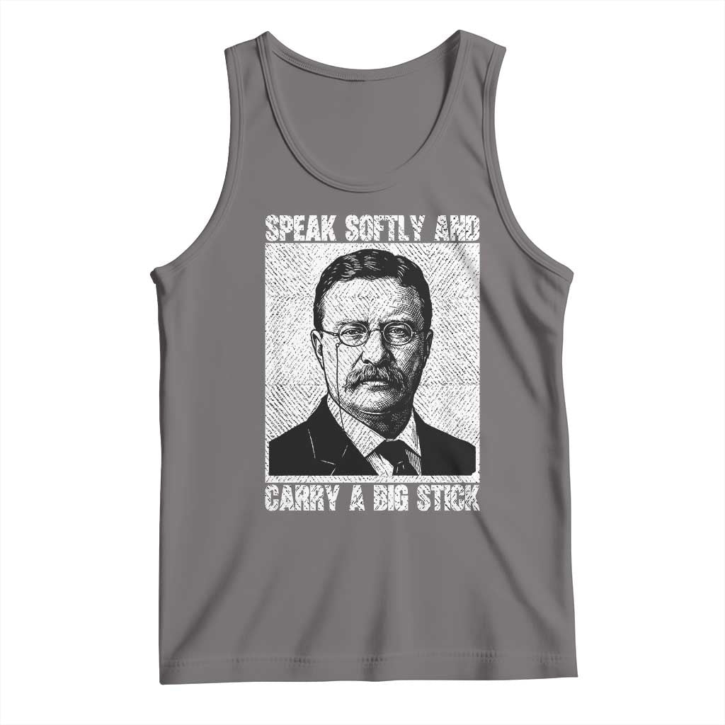 Theodore Roosevelt Quote Tank Top Speak Softly and Carry A Big Stick