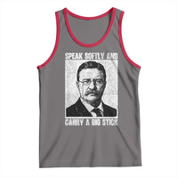 Theodore Roosevelt Quote Tank Top Speak Softly and Carry A Big Stick