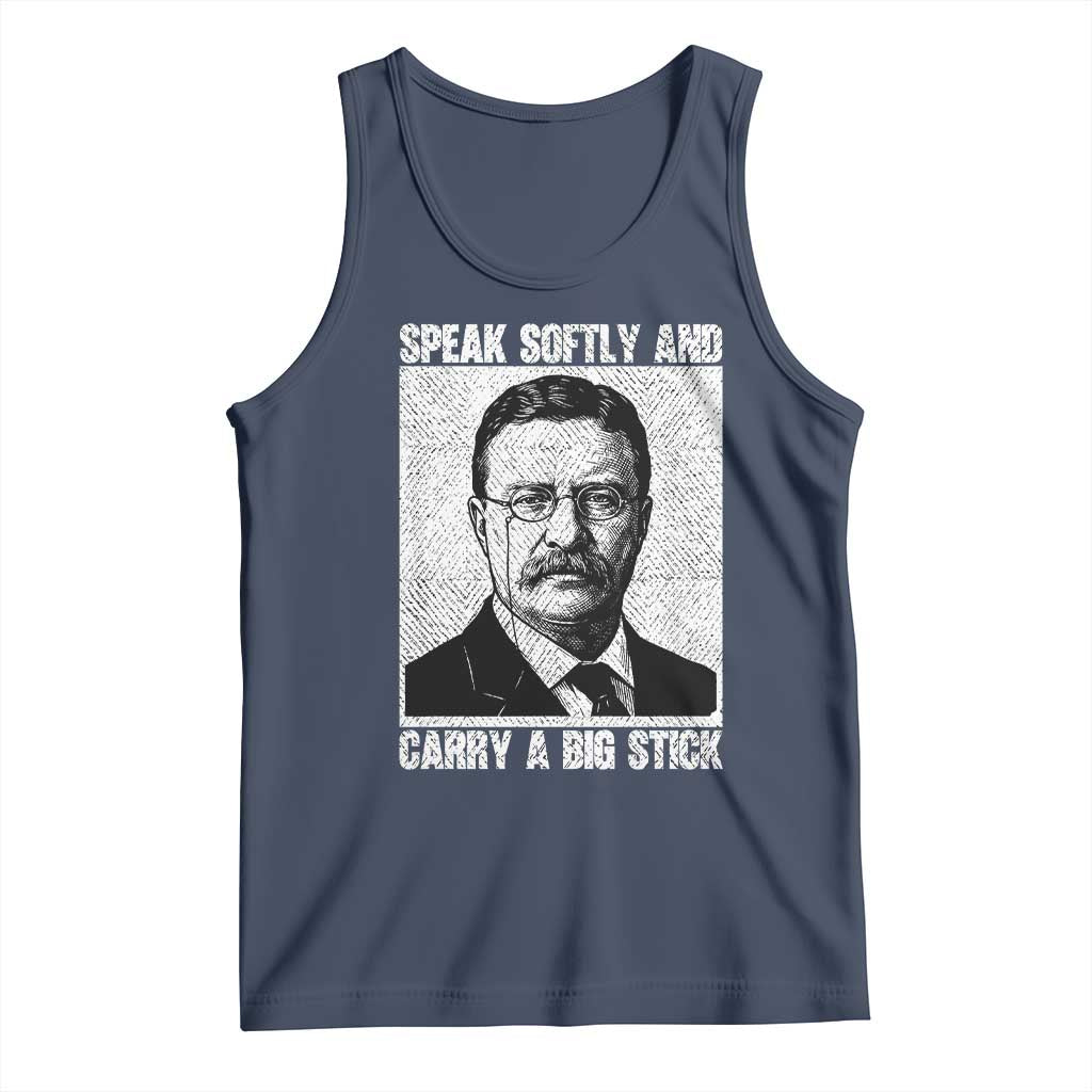 Theodore Roosevelt Quote Tank Top Speak Softly and Carry A Big Stick