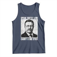 Theodore Roosevelt Quote Tank Top Speak Softly and Carry A Big Stick