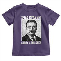 Theodore Roosevelt Quote Toddler T Shirt Speak Softly and Carry A Big Stick
