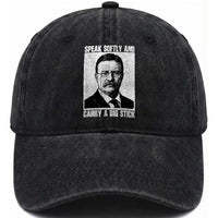 Theodore Roosevelt Quote Washed Cotton Baseball Cap Speak Softly and Carry A Big Stick