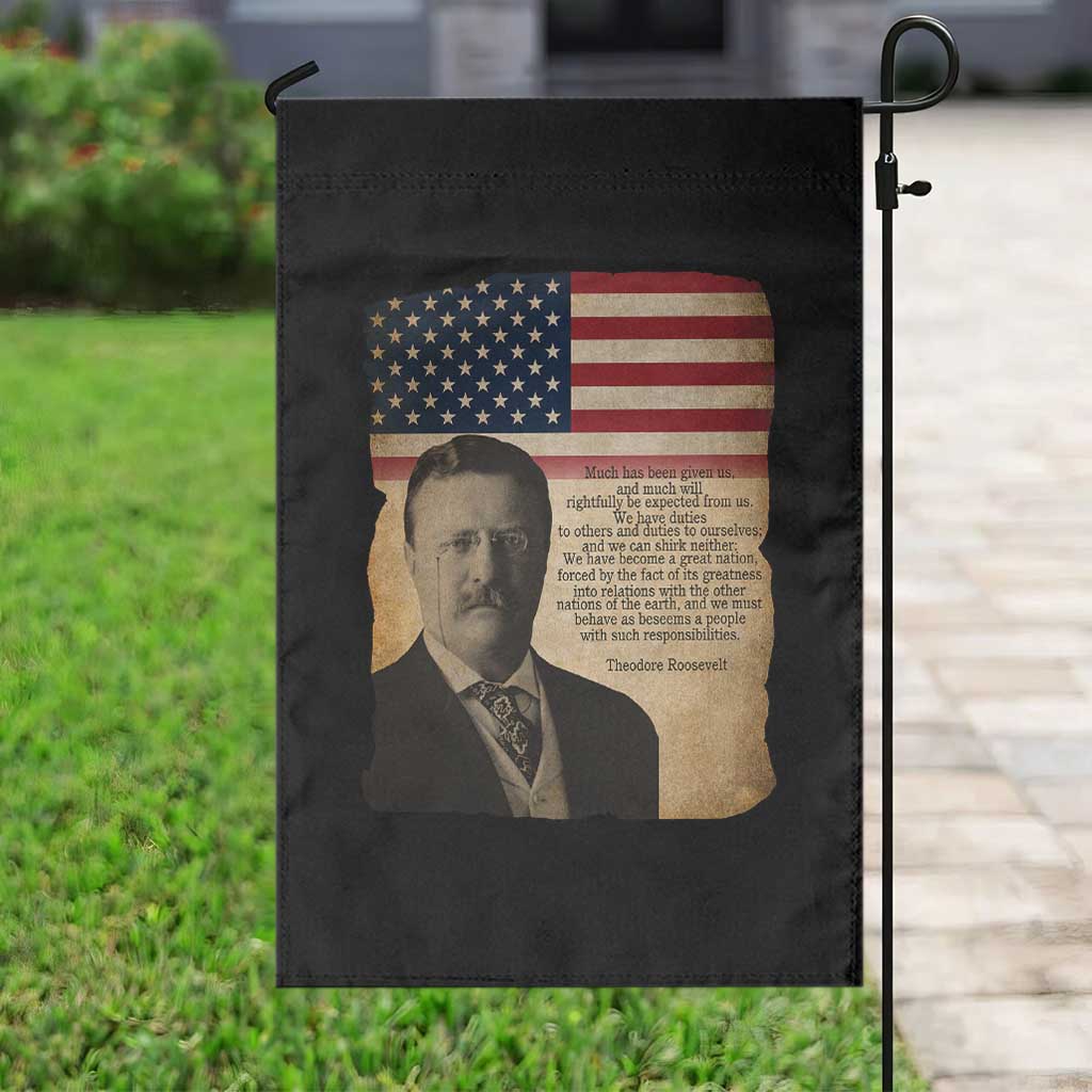 Theodore Roosevelt Quote Garden Flag American President History