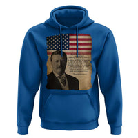 Theodore Roosevelt Quote Hoodie American President History
