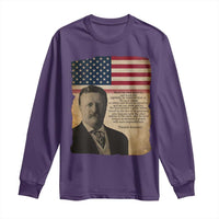 Theodore Roosevelt Quote Long Sleeve Shirt American President History