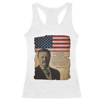 Theodore Roosevelt Quote Racerback Tank Top American President History