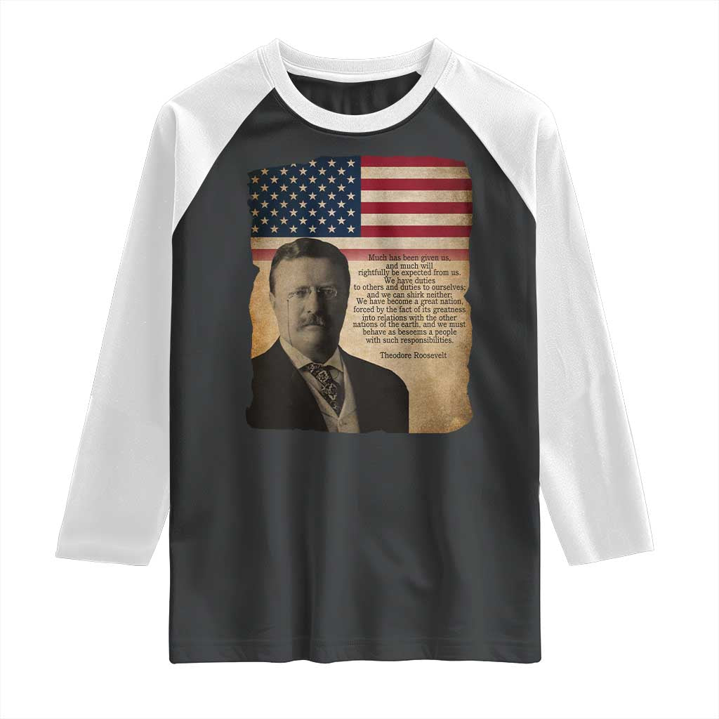 Theodore Roosevelt Quote Raglan Shirt American President History