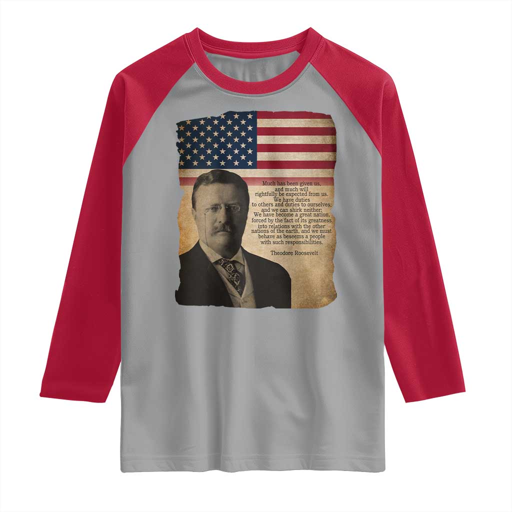Theodore Roosevelt Quote Raglan Shirt American President History
